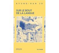 Sur le bout de la langue - Kyung Ran Jo - La Croisee Delcourt Litterature - broché - Roman