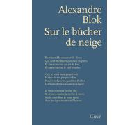 Sur le bûcher de neige - Poèmes 1898-1921 - Alexandre Blok - Circe - broché - Poésie