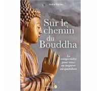 Sur le chemin de bouddha André Joseph Fortier (Auteur)