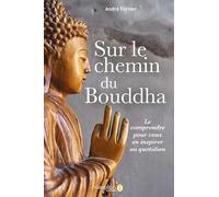 Sur le chemin de bouddha André Joseph Fortier (Auteur)