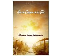 Sur le chemin de la foi