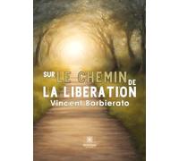 Sur le chemin de la libération