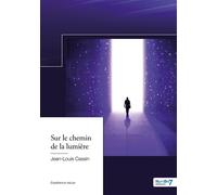 Sur le chemin de la lumière - Jean-Louis Cassin - Nombre 7 - relié - Guide