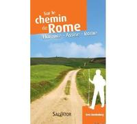 Sur le chemin de Rome - Kees Roodenburg - Salvator - broché - Guide