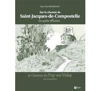 Sur le chemin de Saint Jacques de Compostelle, en quête d'étoiles - Jean Paul Ehrismann - Du Signe Eds - broché - Guide