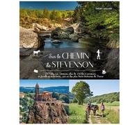 Thierry Soulard – Sur le chemin de Stevenson – Monographie – Broché