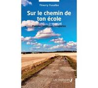 Sur le chemin de ton école Thierry Fusalba (Auteur)