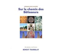Sur le chemin des bâtisseurs