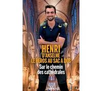Sur le chemin des cathédrales Henri D'Anselme (Auteur)
