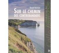 Sur Le Chemin Des Contrebandiers Benoît Vochelet (Auteur)