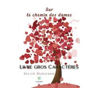 Sur le chemin des dames - Livre gros caractères