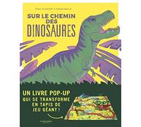 Sur le chemin des dinosaures: Un livre pop-up qui se transforme en tapis de jeu géant !
