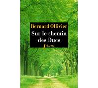 Sur le chemin des ducs - Bernard Ollivier - Libretto - broché - Récit