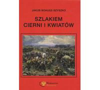 Sur le chemin des épines et des fleurs - Jakub Bohusz-Szyszko (Literatur, Erinnerungen auf Polnisch)