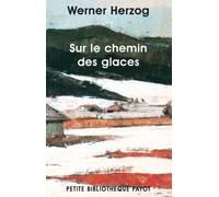 Sur le chemin des glaces: Munich-Paris du 23-11 au 14-12-1974