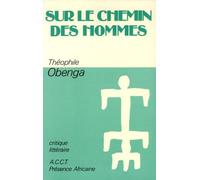 Sur le chemin des hommes : Essai sur la poésie négro-africaine
