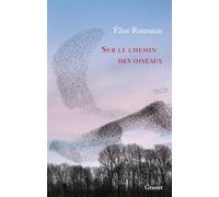 Sur le chemin des oiseaux: Récit