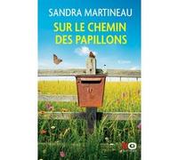 Sandra Martineau – Sur le chemin des papillons – Roman – Broché – xO