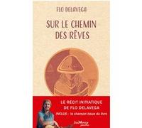 Sur le chemin des rêves Flo Delavega (Auteur)