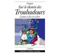 Sur le chemin des troubadours : contes à lire et à dire