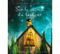 Sur le chemin du bonheur Un livre pour enfants sur la pleine conscience - Nicola Edwards - Lotus Et L'elephant - cartonné - Album jeunesse