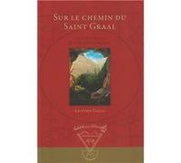 Sur le chemin du saint graal Gadal Antonin (Auteur)