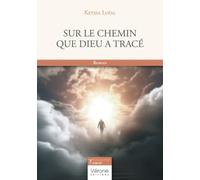 Sur le chemin que Dieu a tracé