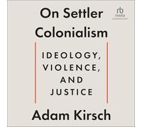 Sur le colonialisme des colons : idéologie, violence et justice