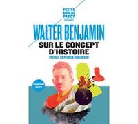 Sur le concept d'histoire Walter Benjamin (Auteur), Patrick Boucheron (Préface), Olivier Mannoni (Traduction)
