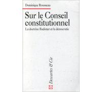 Sur le Conseil Constitutionnel : La Doctrine Badinter et la démocratie