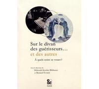 Sur le divan des guérisseurs… et des autres. À quels soins se vouer?