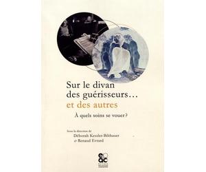 Sur le divan des guérisseurs… et des autres. À quels soins se vouer?
