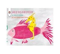 Sur le dos d'un poisson Sul dorso di un pesce - Auf dem Rücken eines Fisches - Antonella Surdo - Amalthee - broché - roman jeunesse