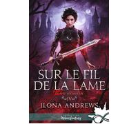 Sur le fil de la lame Dina Demille, T4 - Ilona Andrews - Collection Infinity - broché - Roman