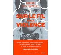 Sur le fil de la violence Mark O'Connell (Auteur)