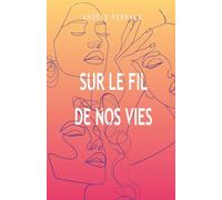 Sur le fil de nos vies