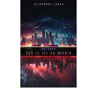 Sur le fil du miroir - Alexandre Jaqua - Librinova - broché - Roman