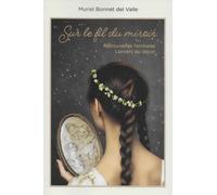 Sur Le Fil Du Miroir : Retrouvailles Familiales, L'envers Du Décor