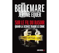 Sur le fil du rasoir: Quand la science traque le crime