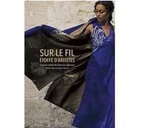 Sur le fil Jean-Michel Marlaud (Auteur), Sophie Makariou (Auteur), Nicolas Engel (Auteur), Atiq Rahimi (Auteur), Bernard Dupaigne (Auteur), Zolaykha Sherzad (Auteur), Leili Anvar (Auteur)