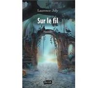 Sur le fil Laurence Joly (Auteur)