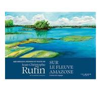 Sur le fleuve Amazone Jean-Christophe Rufin (Auteur)