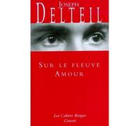 Sur le fleuve amour (*) - Joseph Delteil - Grasset - broché - Roman