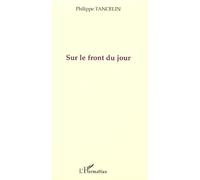Sur le front du jour - Philippe Tancelin - L'harmattan - broché - Poésie