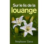 Sur le lis de la Louange