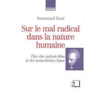 Sur le Mal Radical dans la Nature Humaine Texte Allemand / Français - Emmanuel Kant - Rue D'ulm Eds - broché - Essai