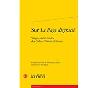 Sur Le Page disgracié: Vingt-quatre études des Cahiers Tristan L'Hermite