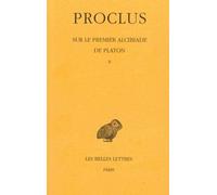Sur Le Premier Alcibiade De Platon - Tome 2