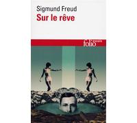 Sigmund Freud – Sur le rêve – Poche