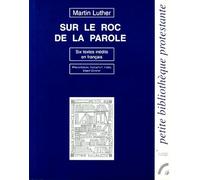 Sur le roc de la Parole: Six textes inédits en français